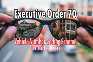 EO 70: Things you need to know about the Vehicle Number Coding Scheme in Cebu City | Cebu FInest