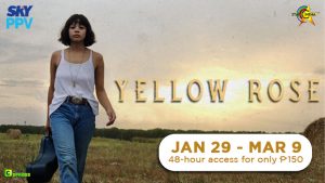 Internationally acclaimed ‘Yellow Rose’ premieres on SKY Movies Pay-Per-View | CebuFinest